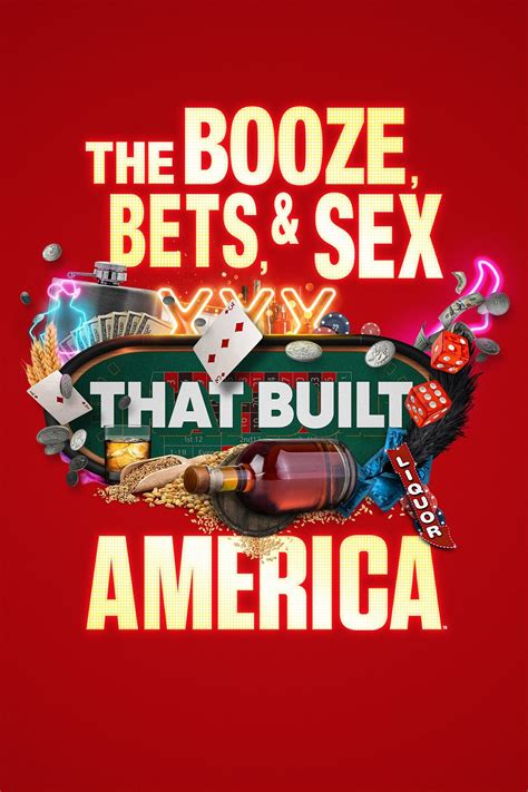 The Booze, Bets and Sex That Built America 